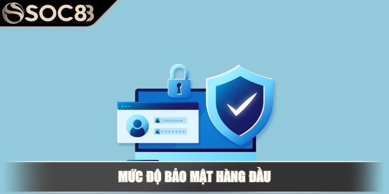 Mức độ bảo mật hàng đầu